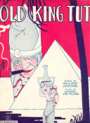 Old King Tut by William Jerome and Harry Von Tilzer