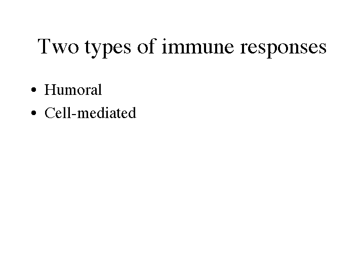 Two types of immune responses